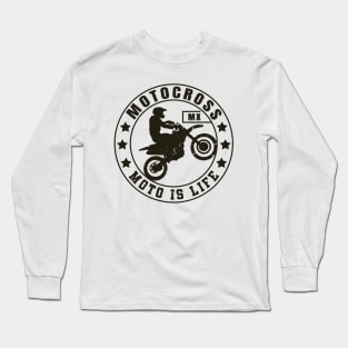 Dirt Bike and Motocross Lifesyle | Moto Is Life Long Sleeve T-Shirt